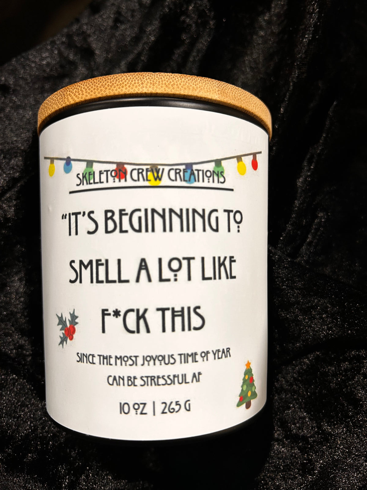 It's Beginning to Smell a Lot Like F*ck This - Christmas Tree Scent Candle