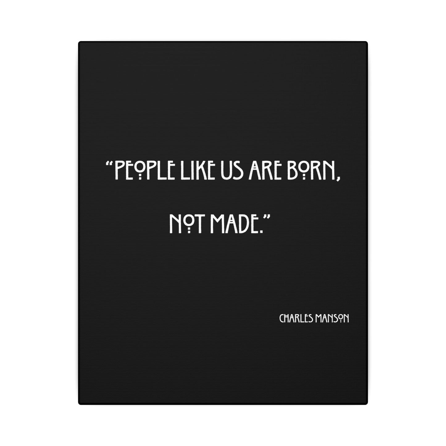 Charles Manson Quote Wall Art