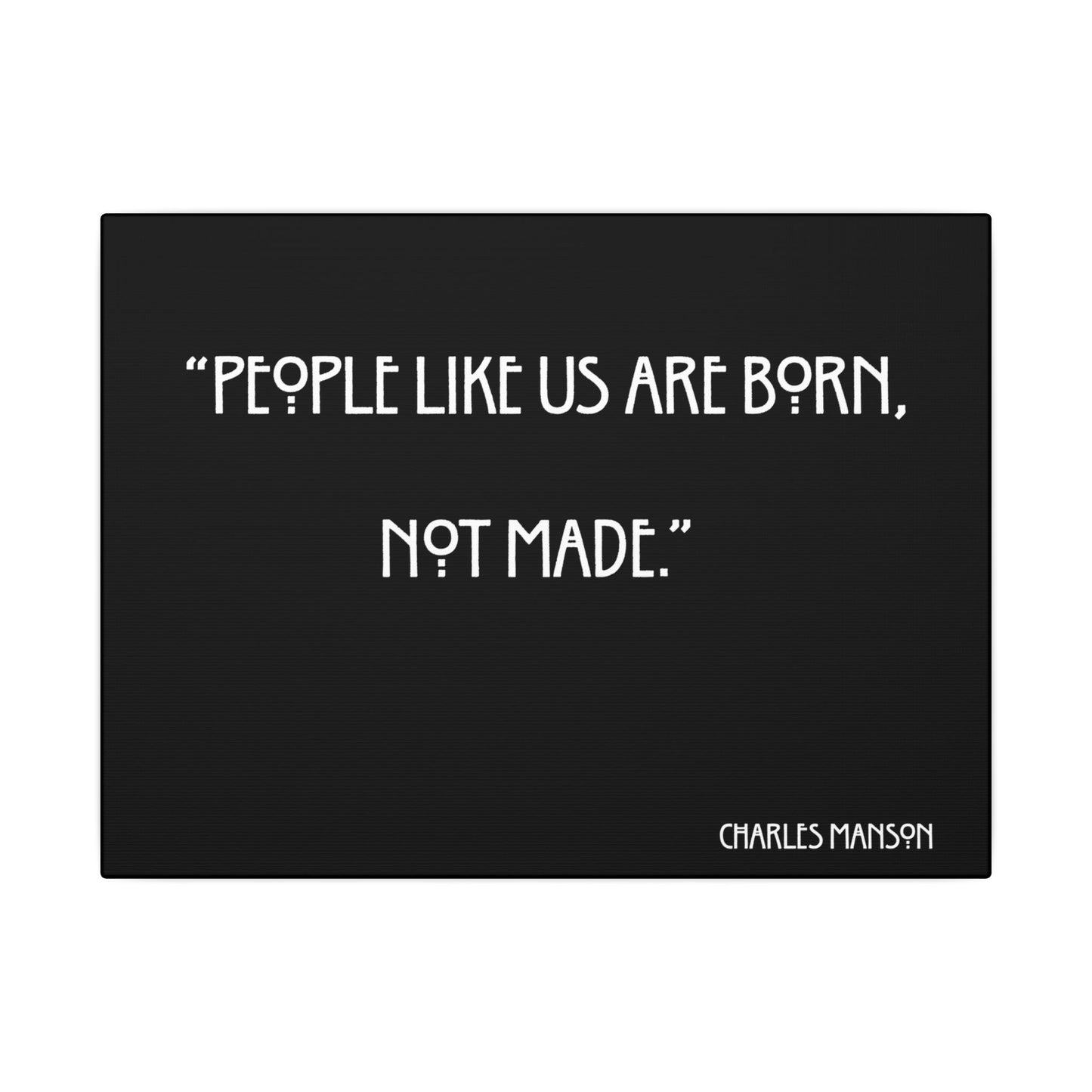 Charles Manson Quote Wall Art