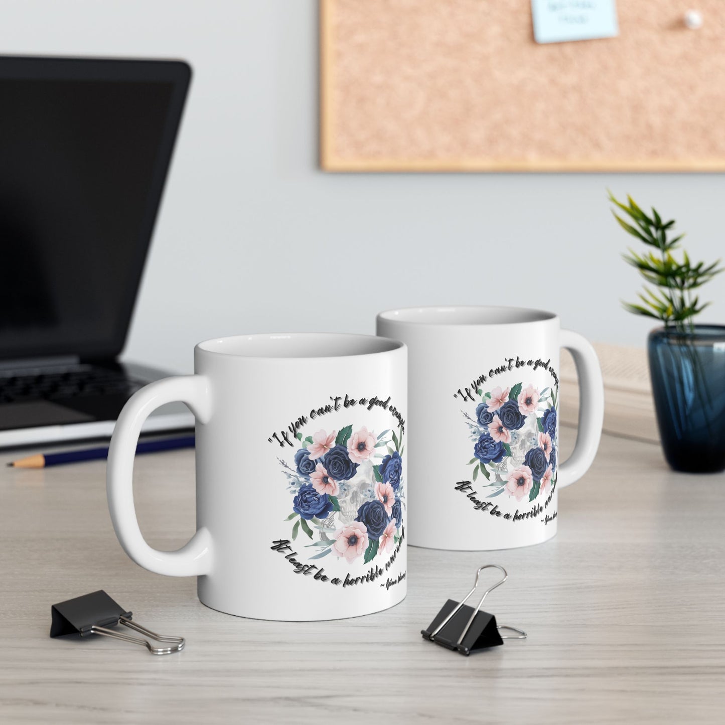 "If your can't be a good example, at least be a horrible warning." - Aileen Wuornos Quote Mug