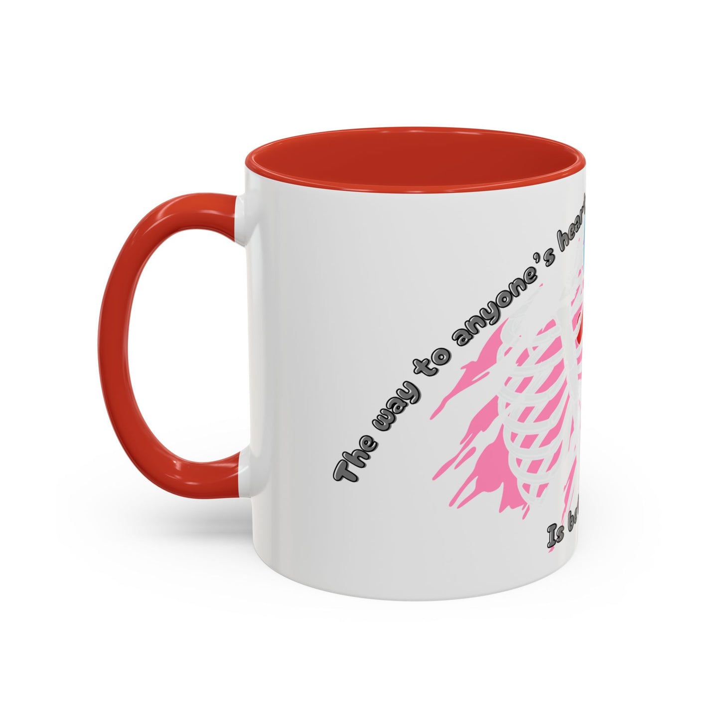 "The Way to Anyone's Heart, Is Between the Fourth and Fifth Ribs" Coffee Mug