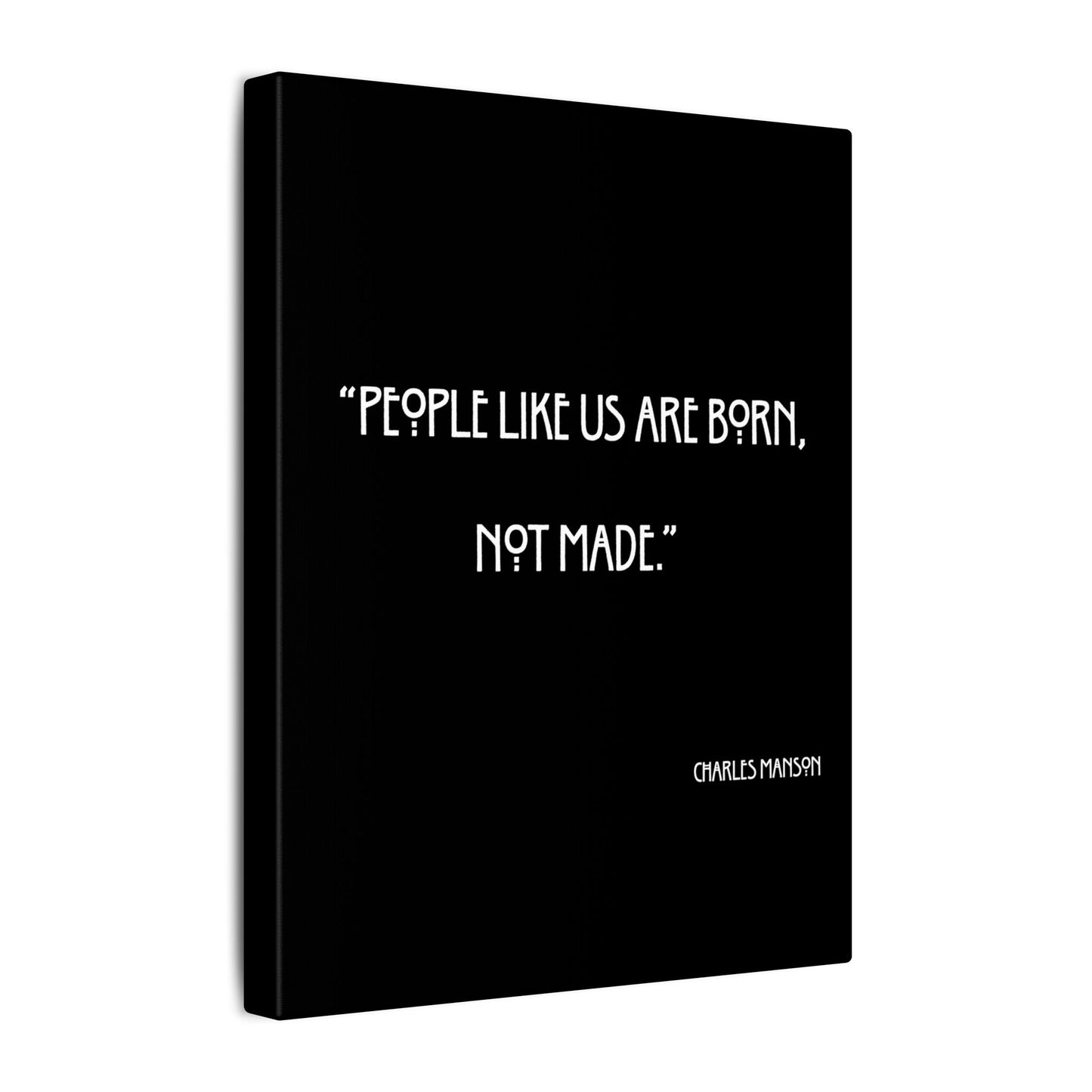 Charles Manson Quote Wall Art