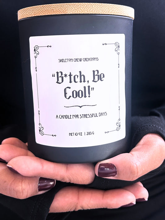 "Bitch Be Cool!" - Lavender and Vanilla Candle