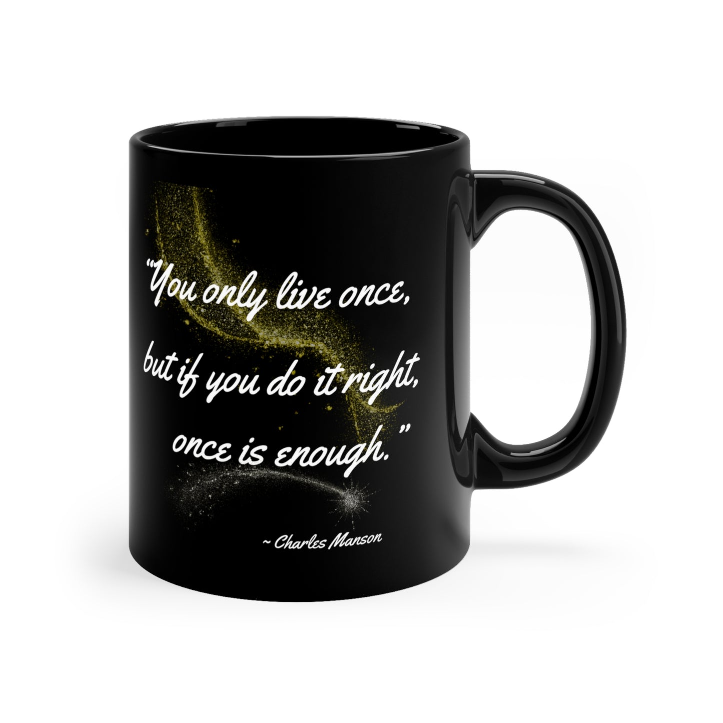 Charles Manson Inspirational Quote Coffee Mug