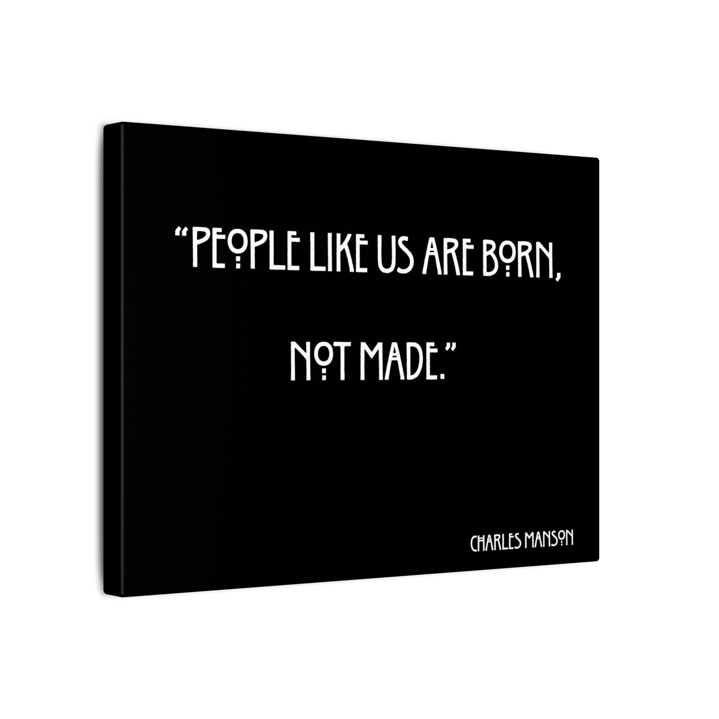 Charles Manson Quote Wall Art
