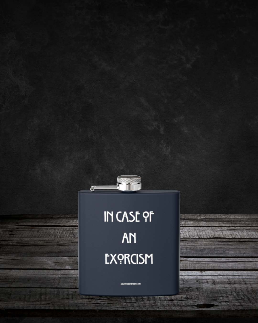 "In Case of an Exorcism" Party Flask