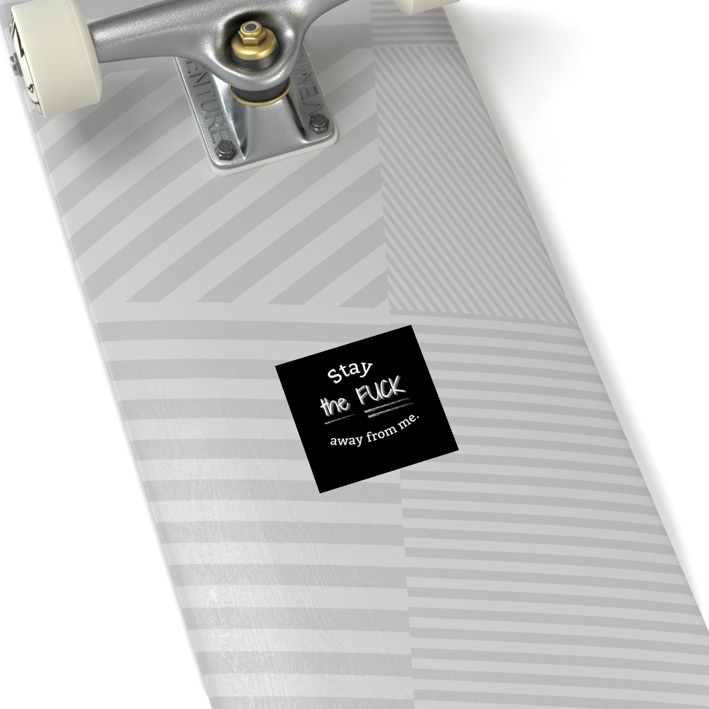 Stay the F*** Away From Me Sticker