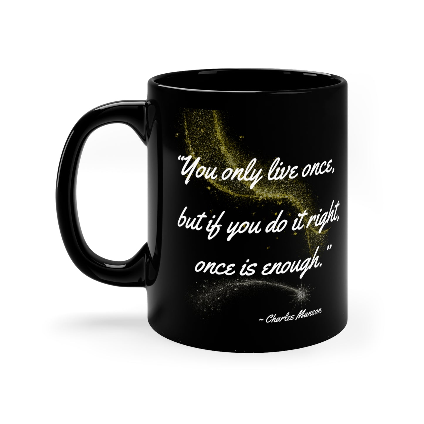 Charles Manson Inspirational Quote Coffee Mug