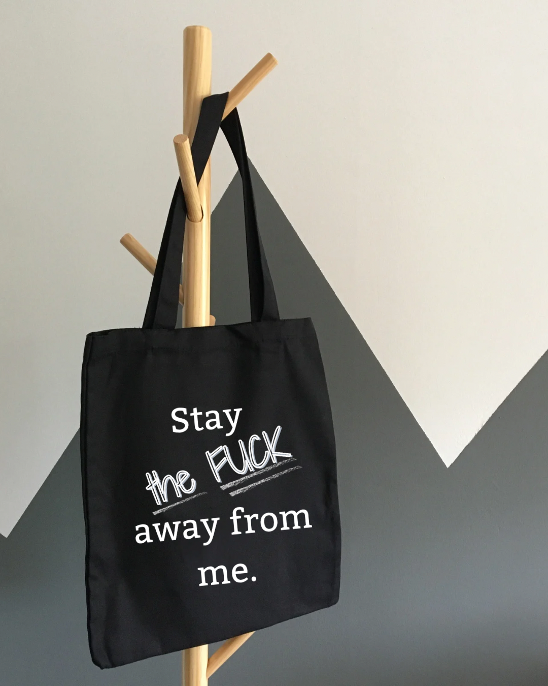 "Stay the FUCK away from me." Tote Bag - Gift for the Aggressive Introvert in your life.