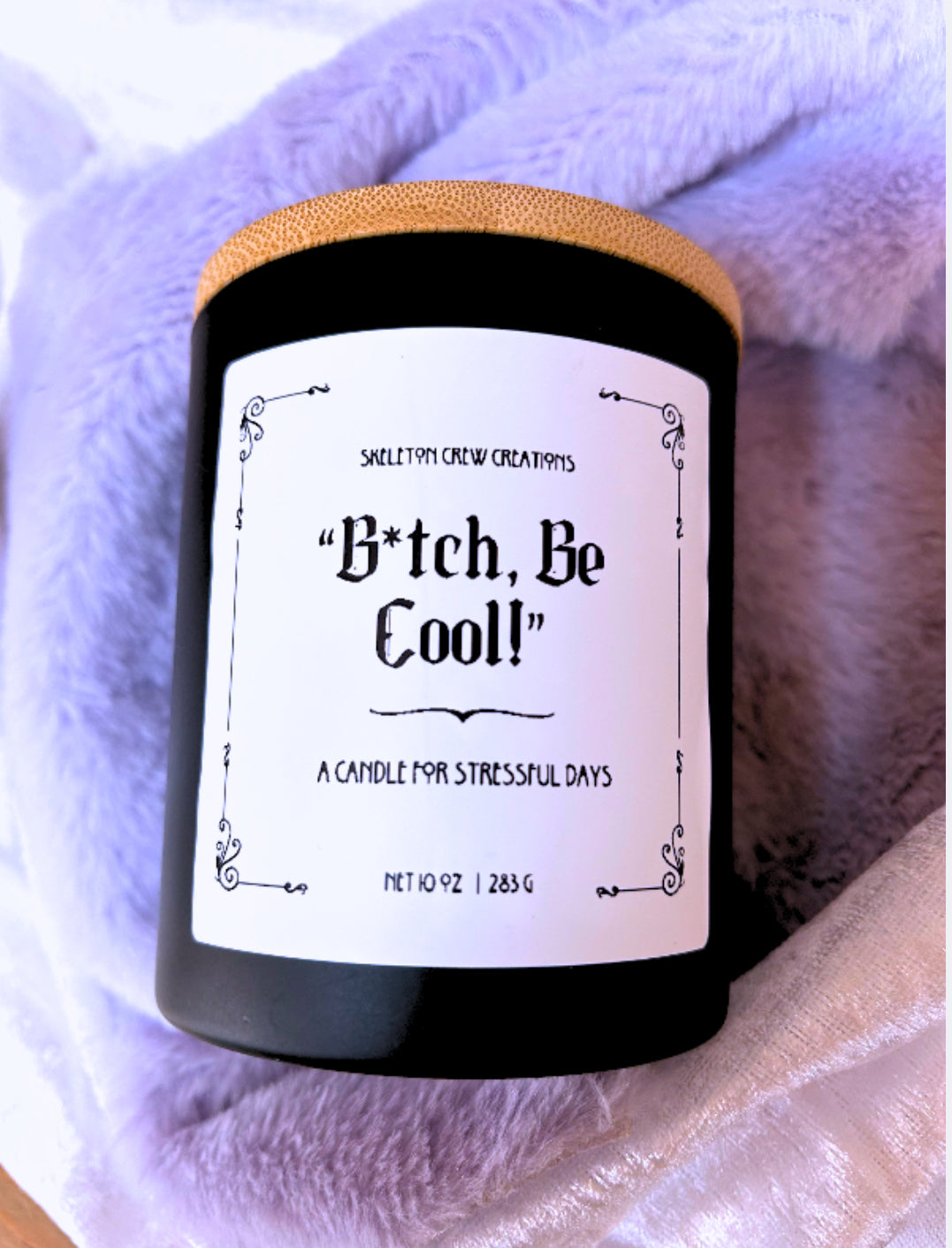 "Bitch Be Cool!" - Lavender and Vanilla Candle