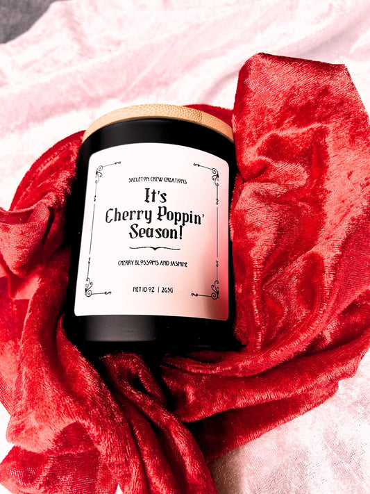 "It's Cherry Popping Season!" - Candle Skeleton Crew Creations