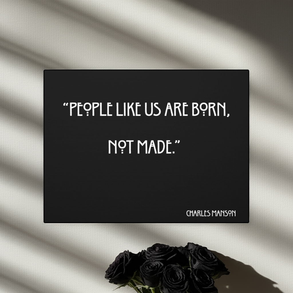Charles Manson Quote Wall Art