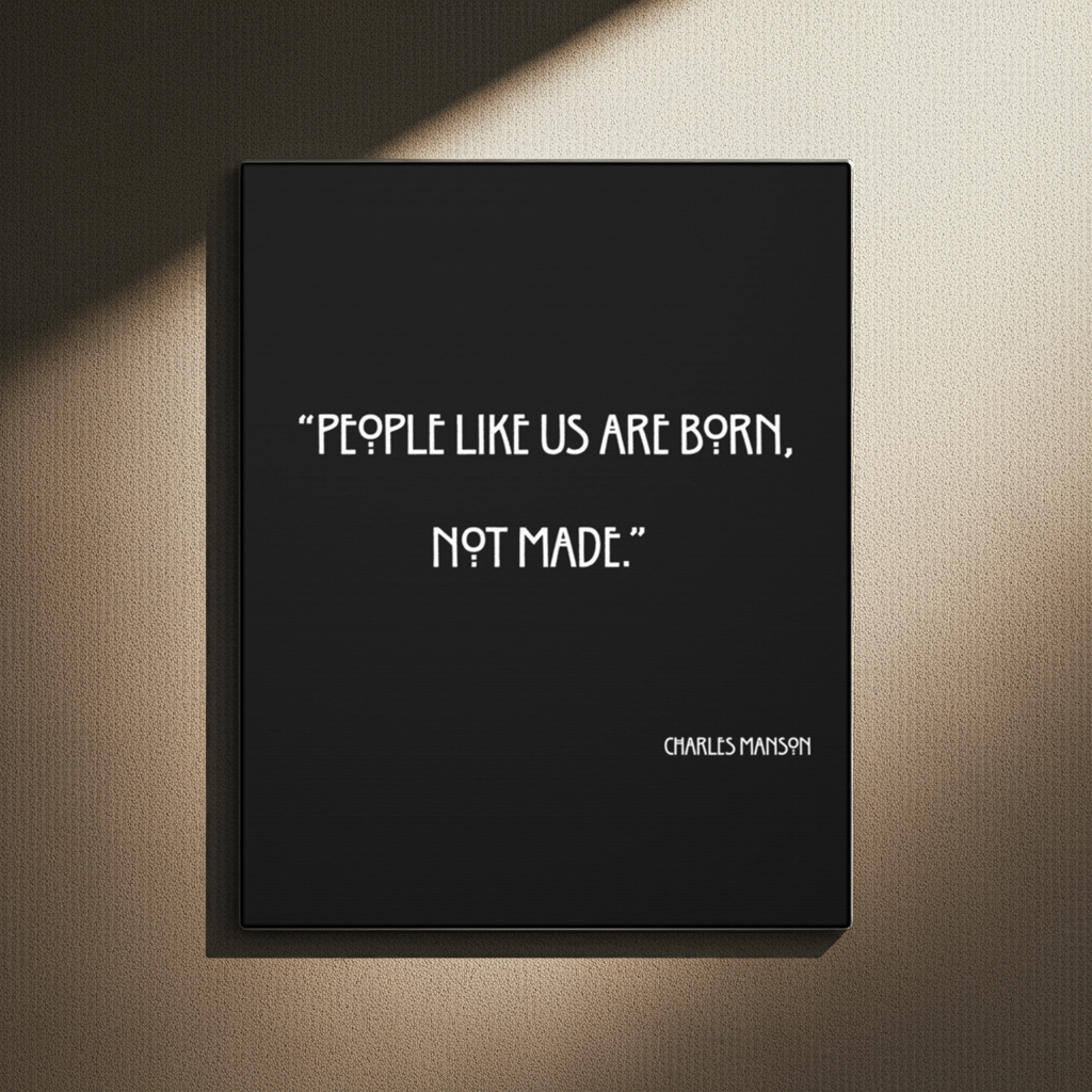 Charles Manson Quote Wall Art