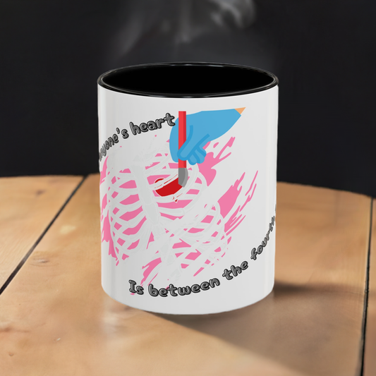 "The Way to Anyone's Heart, Is Between the Fourth and Fifth Ribs" Coffee Mug