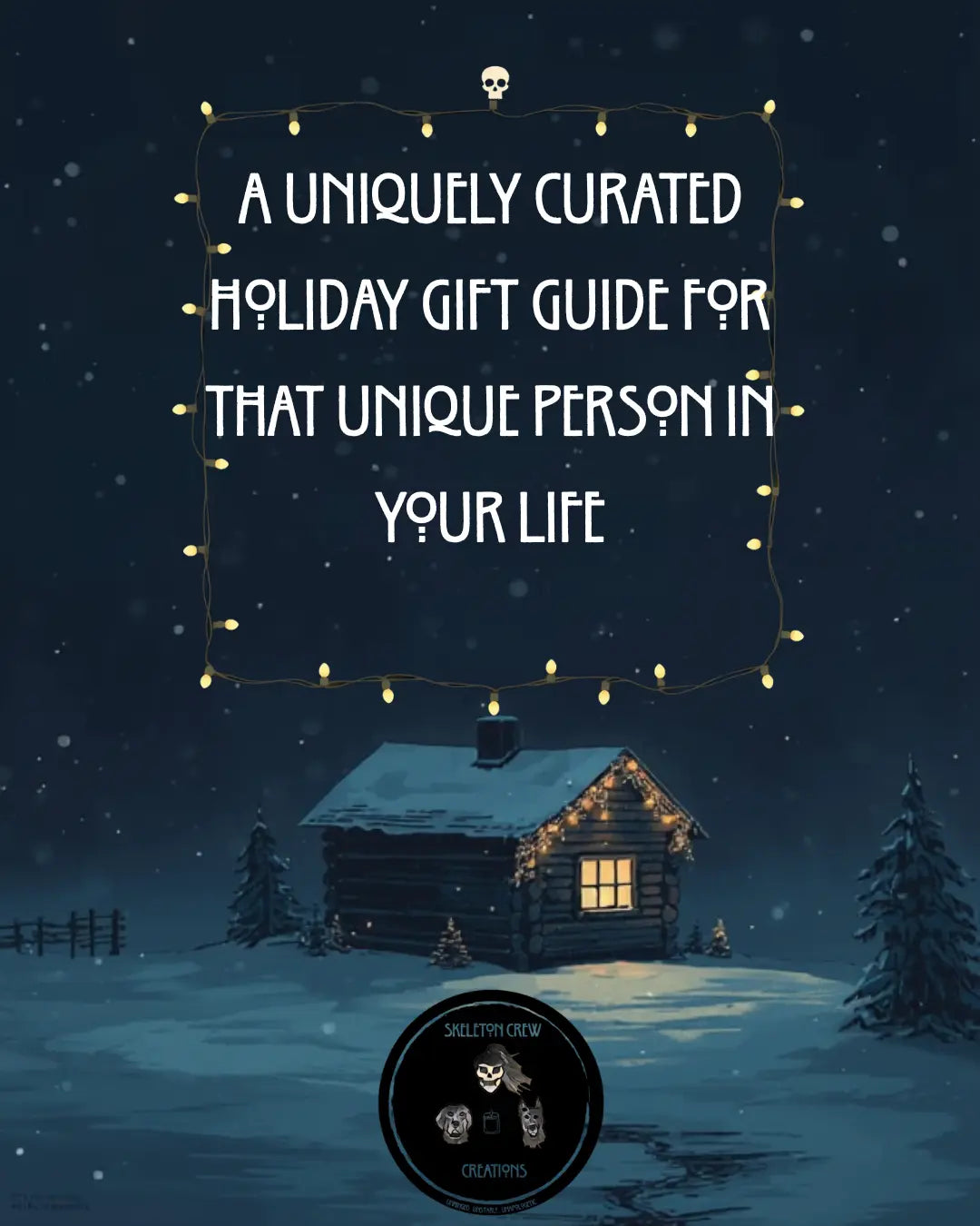 A Curated Gift Guide for that "Awkward" Person in Your Life.😉 Skeleton Crew Creations