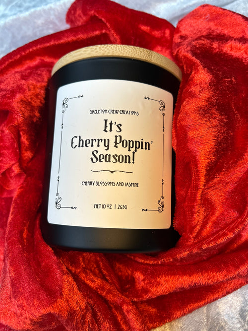 "It's Cherry Popping Season!" - Candle