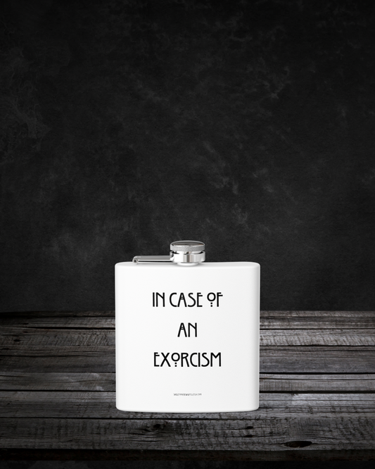 "In Case of an Exorcism" Party Flask