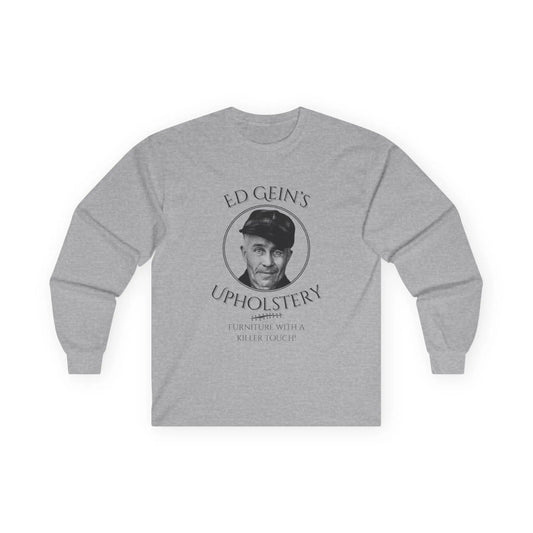 Ed Gein's Upholstery Long Sleeve Shirt Printify