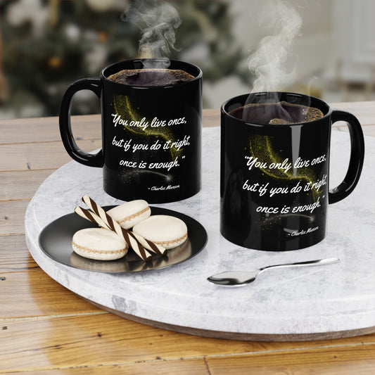 Charles Manson Inspirational Quote Coffee Mug