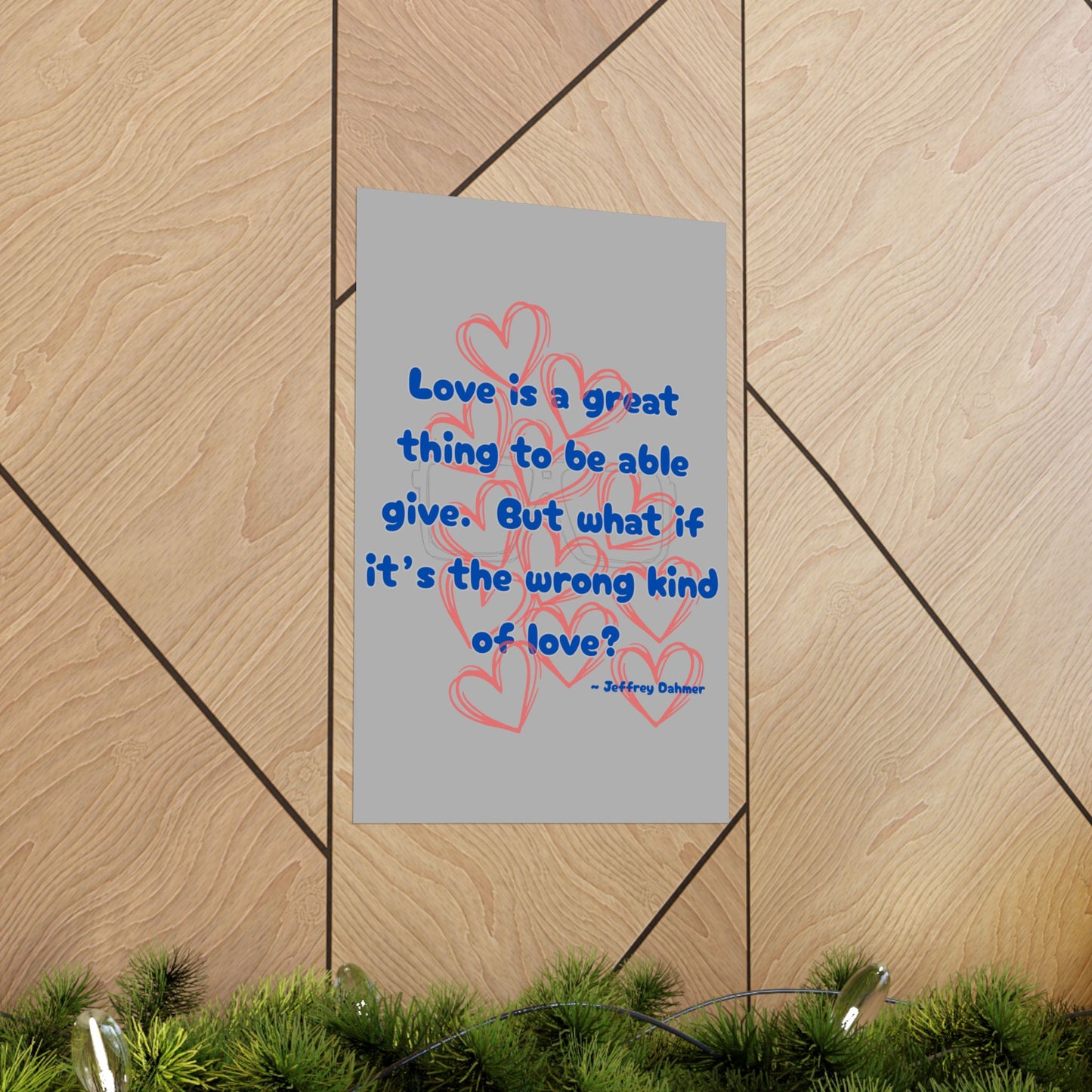Jeffrey Dahmer Quote Poster