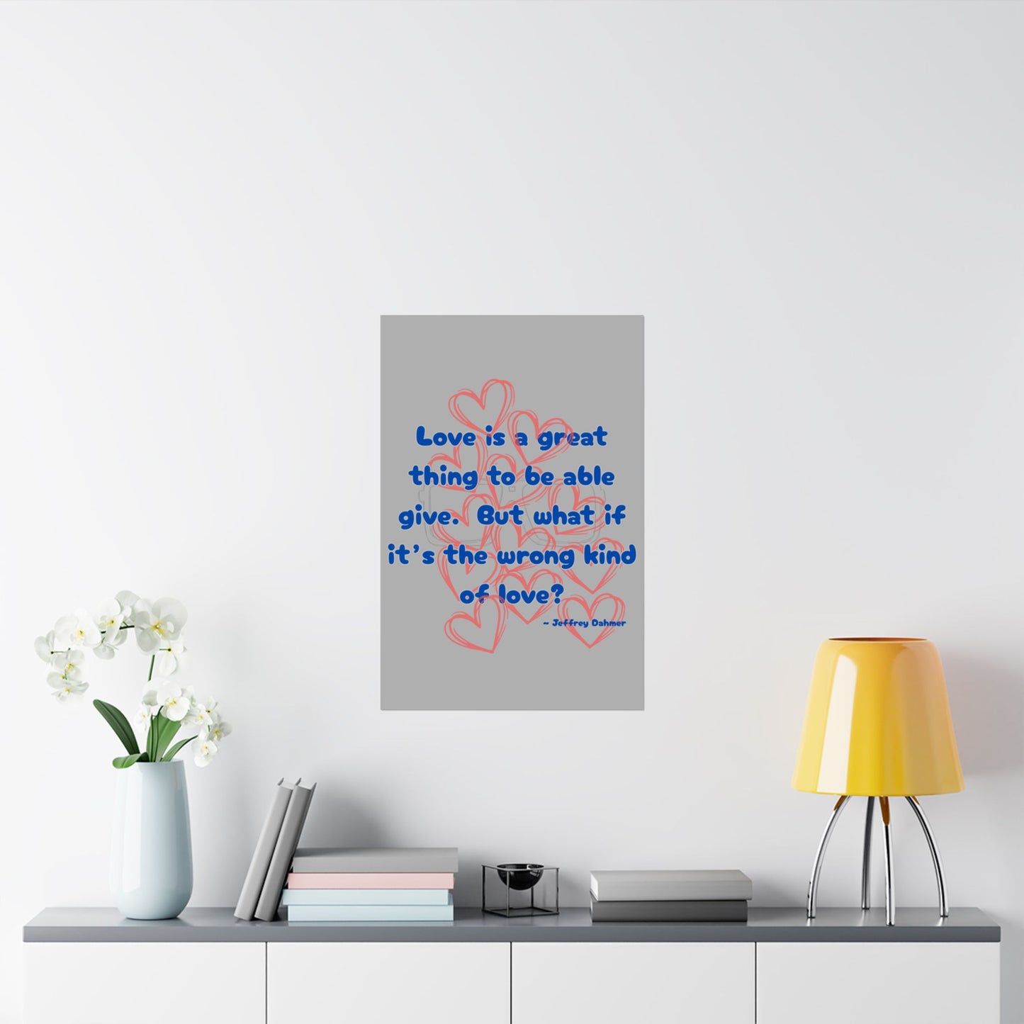 Jeffrey Dahmer Quote Poster
