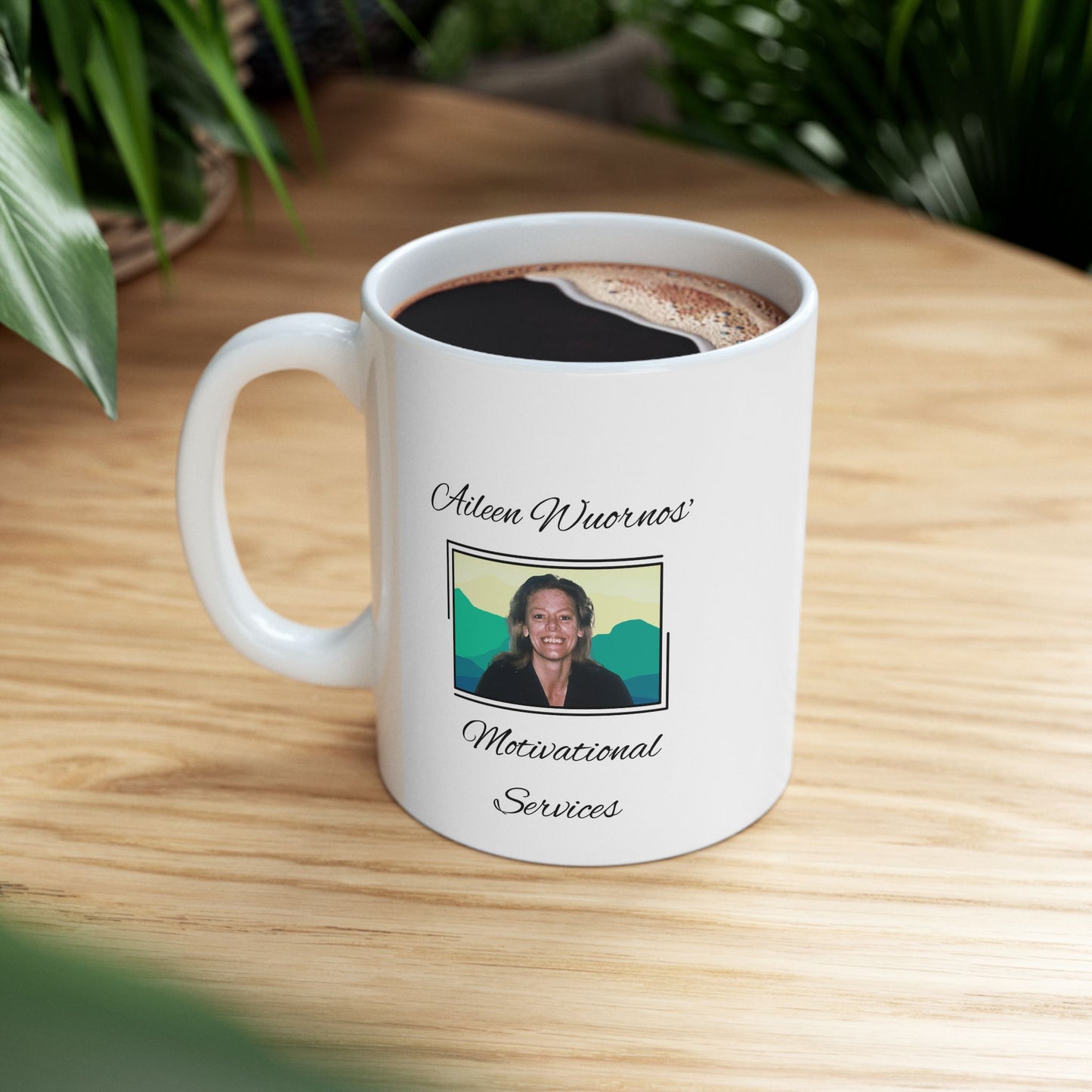 Aileen Wuornos' Motivational Services Mug