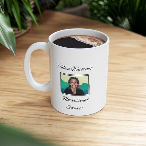 Aileen Wuornos' Motivational Services Mug