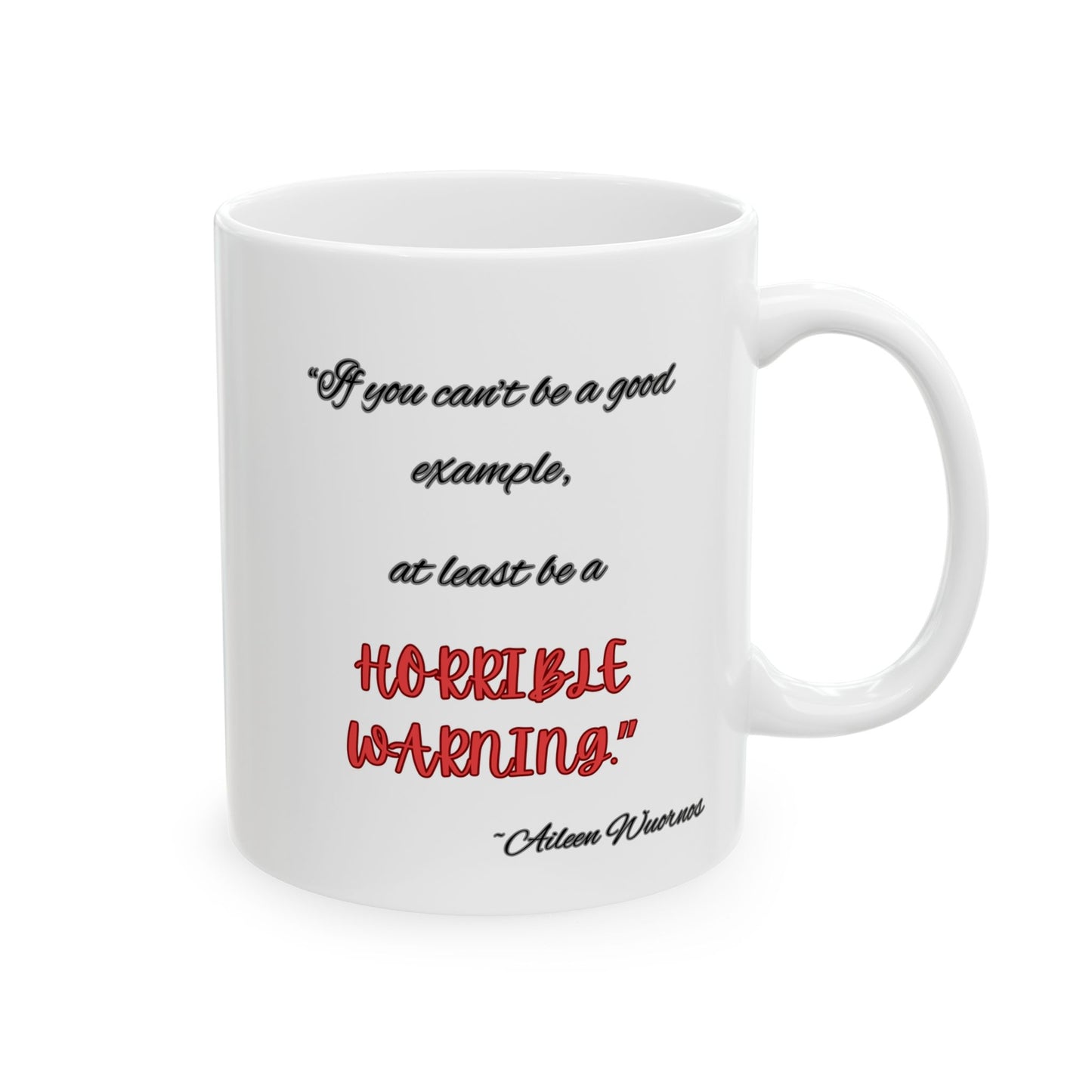 Aileen Wuornos' Motivational Services Mug