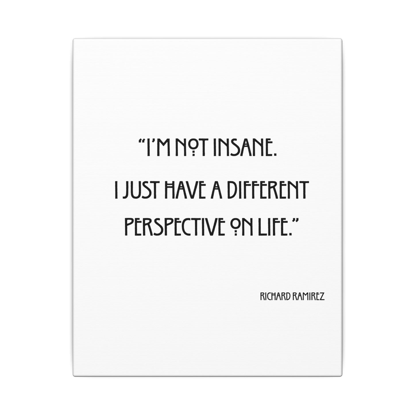 Richard Ramirez Quote Canvas Print