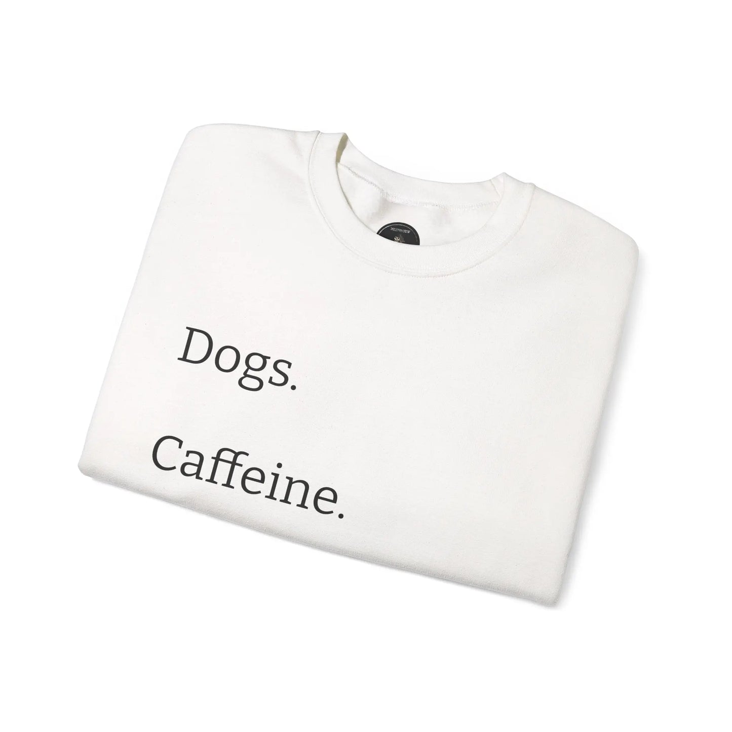 Dogs.  Caffeine.  True Crime Shows. - Sweater Printify