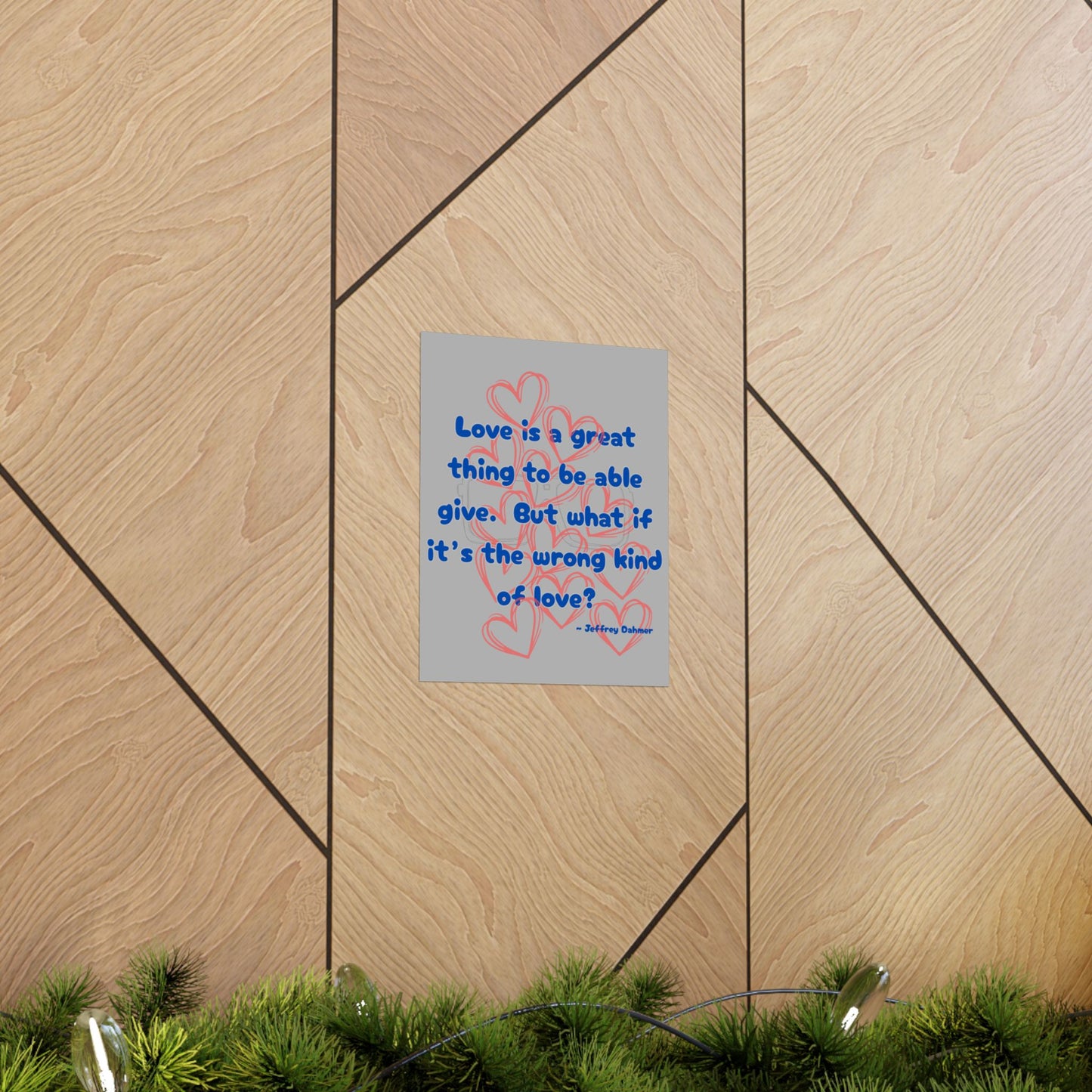 Jeffrey Dahmer Quote Poster