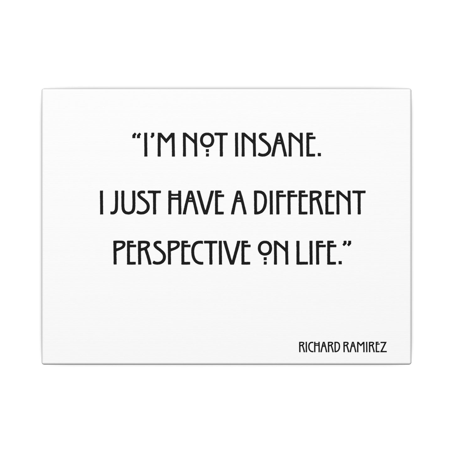Richard Ramirez Quote Canvas Print