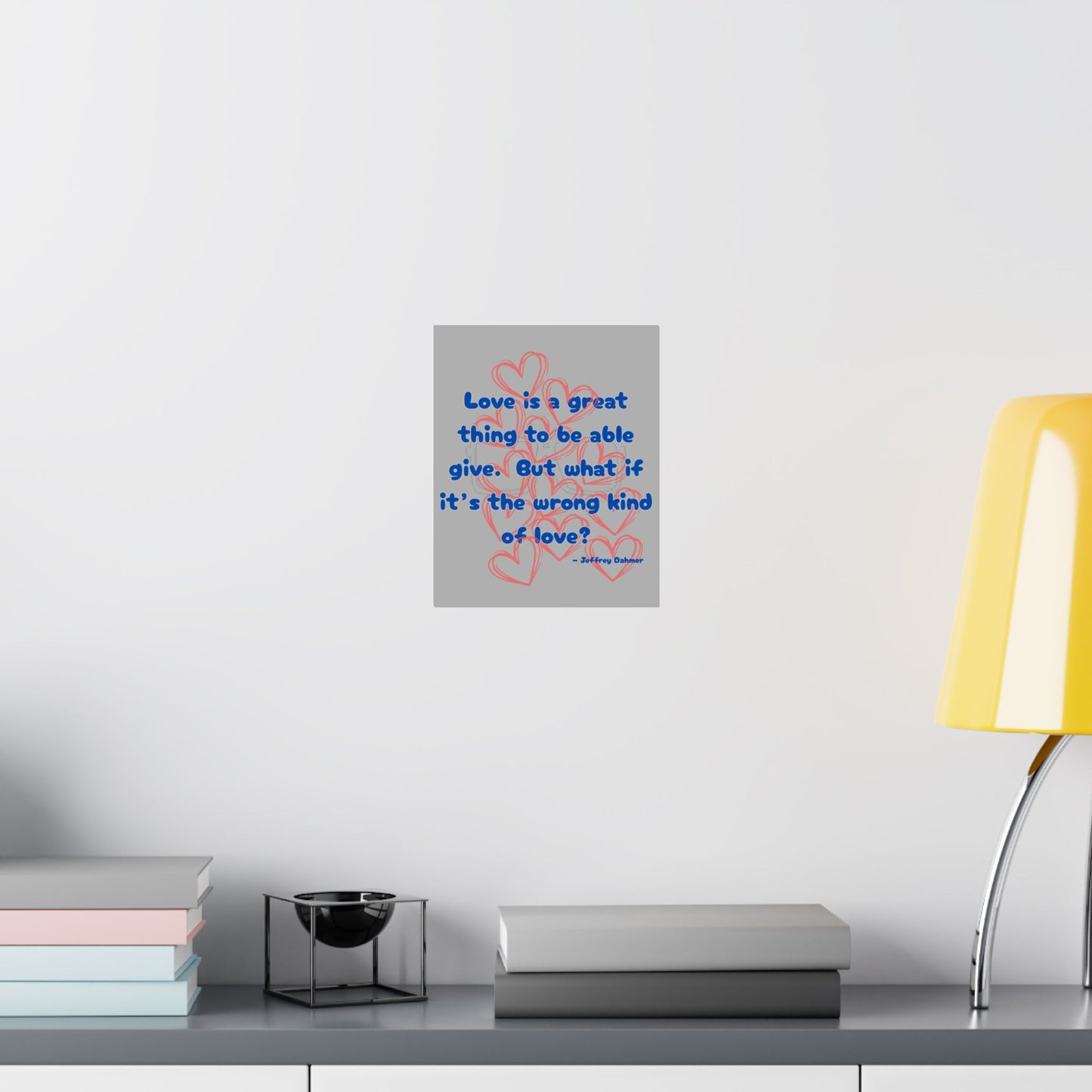 Jeffrey Dahmer Quote Poster