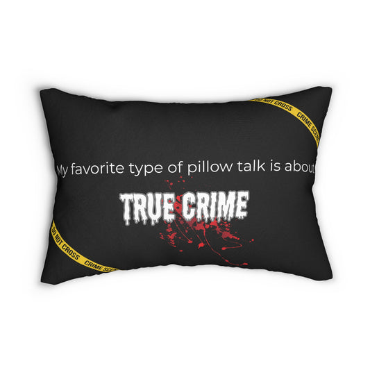 My Favorite Pillow Talk is About True Crime Throw Pillow