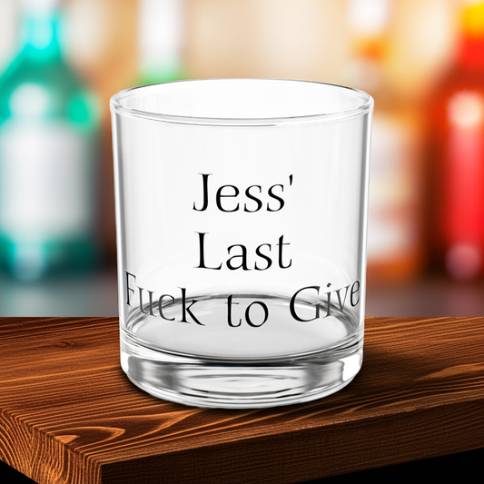 Personalized "Last Fuck" Rocks Glass Barware