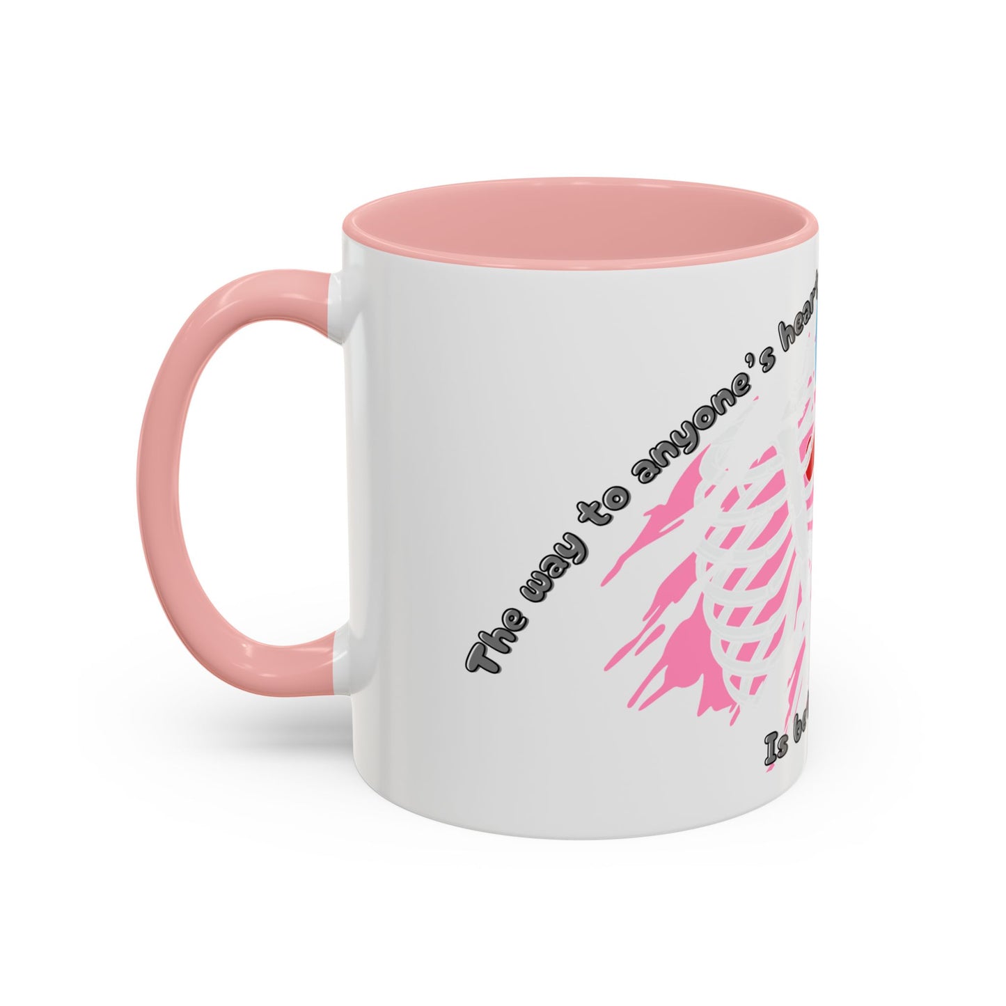 "The Way to Anyone's Heart, Is Between the Fourth and Fifth Ribs" Coffee Mug