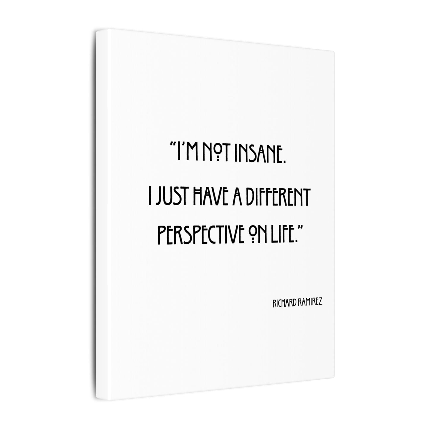 Richard Ramirez Quote Canvas Print