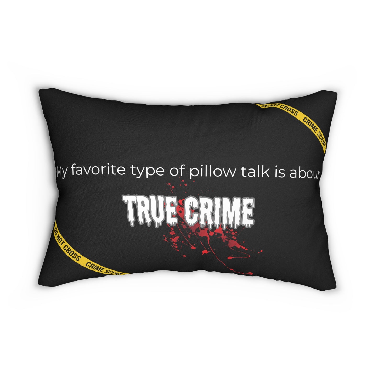 My Favorite Pillow Talk is About True Crime Throw Pillow