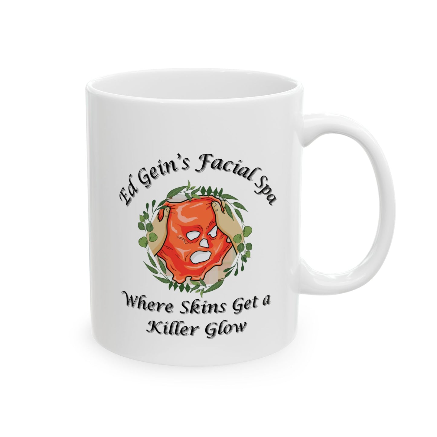 Ed Gein Facial Spa Ceramic Mug