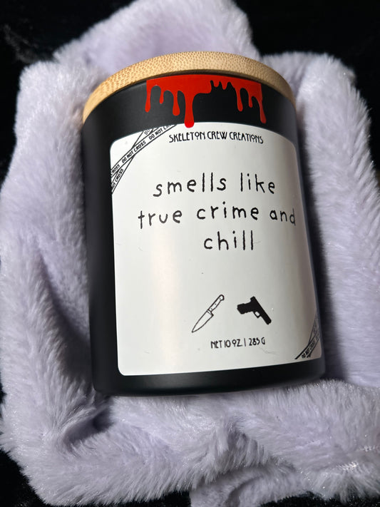 "Smells Like True Crime and Chill" Candle