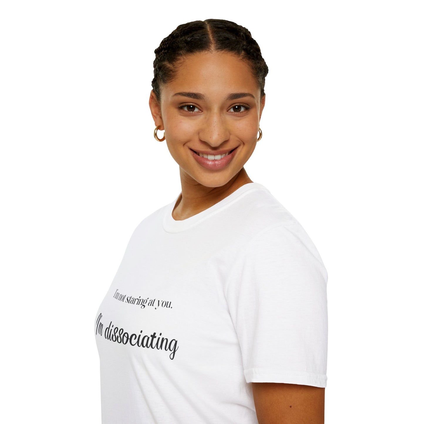 "I'm not staring at you.  I'm Dissociating."  - Soft style, Relaxed Fit Shirt