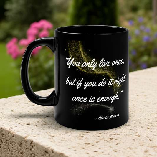 Charles Manson Inspirational Quote Coffee Mug