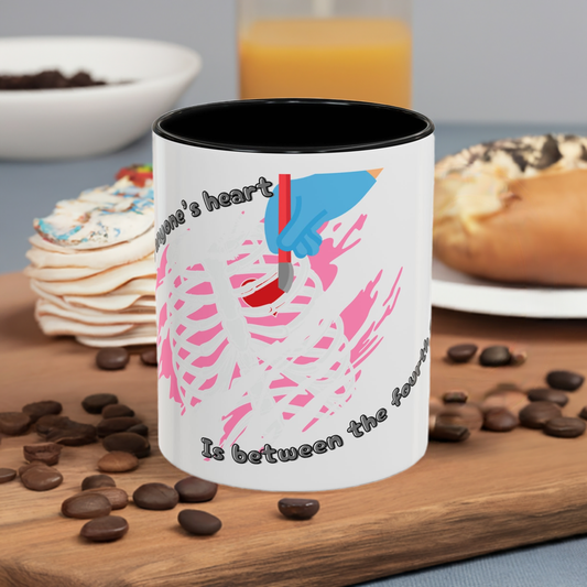 "The Way to Anyone's Heart, Is Between the Fourth and Fifth Ribs" Coffee Mug